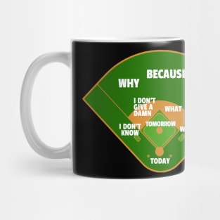 Who's On First Baseball Love Funny Mug